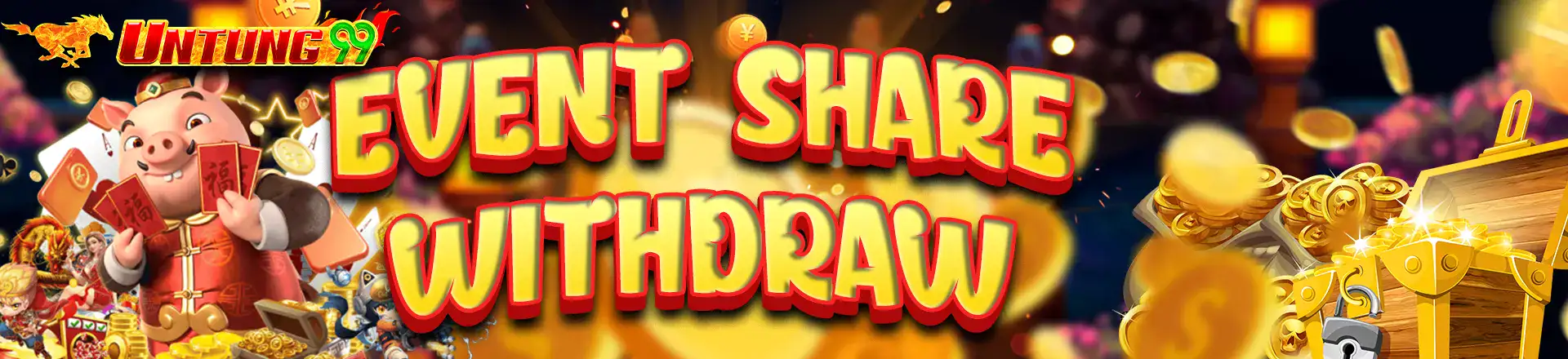 EVENT SHARE WITHDRAW UNTUNG99